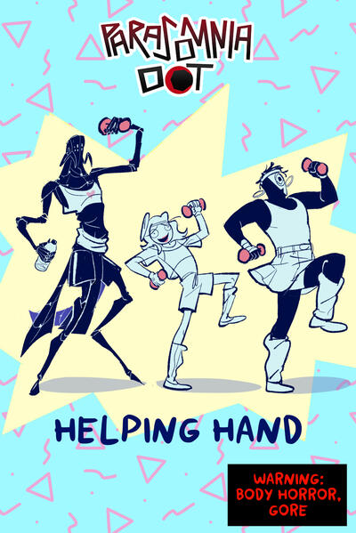 Parasomnia OCT - Helping Hand - Warning: Body Horror, Gore